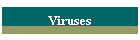 Viruses